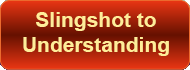 Slingshot to Understanding